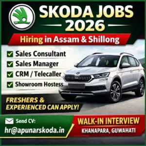 Apunar Skoda Recruitment 2026 thumbnail showing Skoda dealership jobs in Assam and Shillong for Sales Consultant, Sales Manager, CRM, Telecaller and Showroom Hostess posts