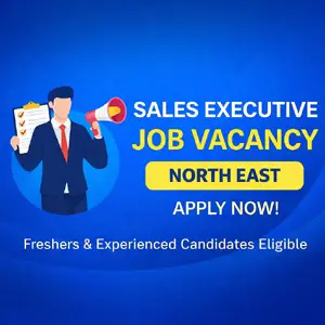 Sales Executive Job Vacancy in North East India – Freshers and Experienced Candidates Apply