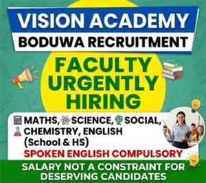 Vision Academy Boduwa Recruitment 2026 for Faculty in Maths, Science, Chemistry, and English. Urgent hiring for School and HS levels in Nagaon, Assam.