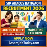 SIP Abacus Hatigaon Recruitment 2026 Abacus Teacher and Marketing Executive job vacancy in Guwahati Assam