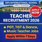 NPS International School Recruitment 2026 Guwahati teacher jobs PGT TGT dance music teacher vacancy Assam