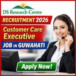 DS Research Centre Recruitment 2026 Customer Care Executive Job in Guwahati Assam receptionist vacancy