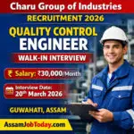 Charu Group of Industries Recruitment 2026 Quality Control Engineer Walk-in Interview in Guwahati Assam Salary 30000 Engineering Jobs