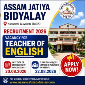 Assam Jatiya Bidyalay Recruitment 2026 for Teacher of English in Guwahati with last date 20 August 2026
