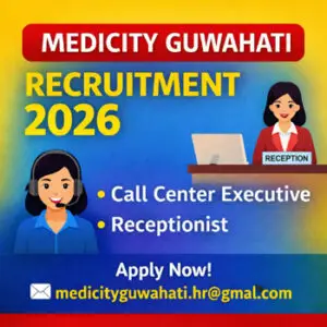 Medicity Guwahati Recruitment 2026 thumbnail showing Call Center Executive and Receptionist job vacancy at Medicity Guwahati Clinic and Diagnostic Centre Assam