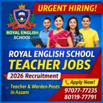 Royal English School Goroimari Recruitment 2026 Teacher and Warden Job Vacancy in Assam