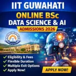 IIT Guwahati Online BSc Admission 2026 Data Science and Artificial Intelligence course apply online eligibility fees and admission details