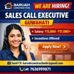 Baruah Construction Recruitment 2026 Sales Call Executive Job Vacancy in Guwahati Salary 15000 to 17000