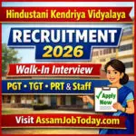 Hindustani Kendriya Vidyalaya Recruitment 2026 Walk-in Interview for PGT TGT PRT Teacher Jobs in Assam – Visit AssamJobToday.com