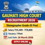 Gauhati High Court Recruitment 2026 Stenographer Grade III Vacancy Apply Online Salary 35400 to 78800