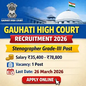 Gauhati High Court Recruitment 2026 Stenographer Grade III Vacancy Apply Online Salary 35400 to 78800