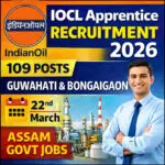 IOCL Apprentice Recruitment 2026 109 posts Guwahati Bongaigaon Refinery Assam Indian Oil apprentice vacancy