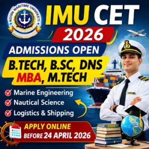 IMU CET 2026 admission BTech Marine Engineering BSc Nautical Science DNS MBA MTech Indian Maritime University apply online
