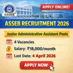 ASSEB Recruitment 2026 Junior Administrative Assistant Vacancy 4 Posts Apply Online Last Date 4 April 2026
