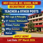 Holy Child Sr Sec School Bijni Recruitment 2026 notification for PGT Logic Philosophy, Graduate Teacher Science Mathematics, Primary Teacher, Office Assistant and Matron posts in Chirang Assam