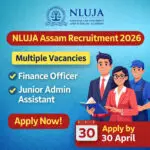 NLUJA Assam Recruitment 2026 notification for Finance Officer, Deputy Registrar, Junior Administrative Assistant and other posts at National Law University and Judicial Academy Assam