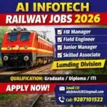 AI Infotech Recruitment 2026 thumbnail showing Railway Jobs in Lumding Division for HR Manager, Field Engineer, Junior Manager and Skilled Associate posts