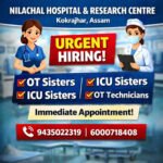 Nilachal Hospital Kokrajhar Recruitment 2026 OT Sister ICU Sister NICU Nurse and OT Technician Jobs in Assam urgent hospital vacancy