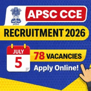 APSC CCE Recruitment 2026 thumbnail showing 78 vacancies with prelims exam date 5 July and apply online Assam govt job