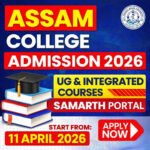 Assam College Admission 2026 UG Online Apply SAMARTH Portal Registration Start 11 April