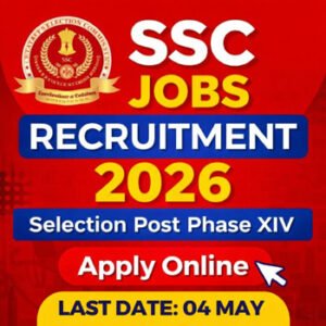 SSC Selection Post Phase XIV Recruitment 2026 thumbnail showing apply online, last date 04 May, SSC jobs notification