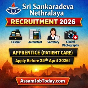 Sri Sankaradeva Nethralaya Recruitment 2026 thumbnail showing cashier, accountant, secretary and apprentice jobs in Guwahati Assam AssamJobToday
