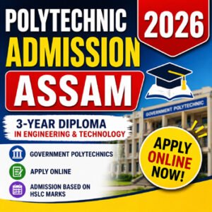 polytechnic admission assam 2026 apply online dte assam diploma admission hscl based admission assam
