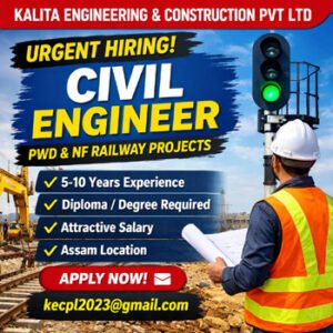 Kalita Engineering Civil Engineer Recruitment 2026 – PWD & NF Railway Civil Engineer Jobs in Assam