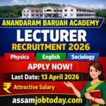 Anandaram Baruah Academy Recruitment 2026 Lecturer Jobs in Assam Physics English Sociology Apply Now Last Date 13 April
