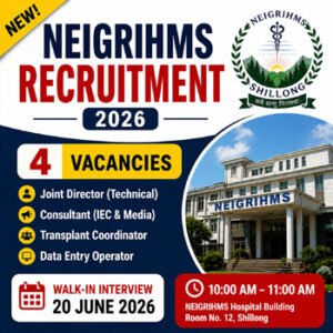 NEIGRIHMS recruitment 2026 4 vacancies walk in interview Shillong government jobs