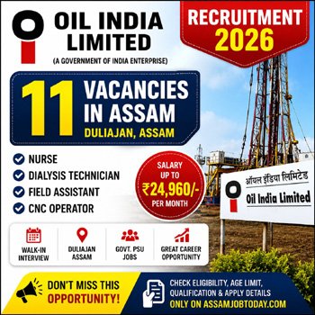 Oil India Assam Recruitment 2026 feature image showing 11 vacancies in Duliajan Assam with salary up to ₹24,960 for Nurse, Dialysis Technician, Field Assistant and CNC Operator posts