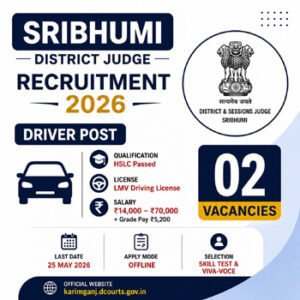 Sribhumi District Judge Recruitment 2026 Driver Vacancy official notification image for 2 posts in Assam Judiciary