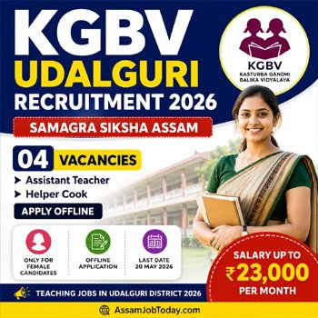 KGBV Udalguri Recruitment 2026 feature image showing 04 Assistant Teacher and Helper Cook vacancies under Samagra Siksha Assam with salary up to ₹23,000