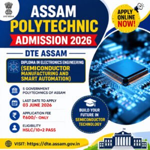 Assam Polytechnic Admission 2026 DTE Assam Semiconductor Engineering Diploma Apply Online