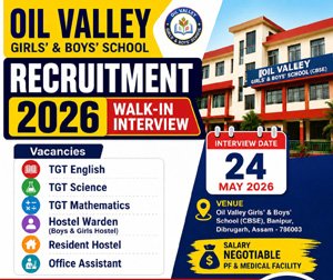 Oil Valley Girls & Boys School Recruitment 2026 feature image for TGT Teacher, Hostel Warden and Office Assistant walk-in interview jobs in Dibrugarh Assam