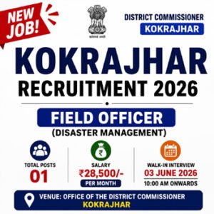 DC Kokrajhar Recruitment 2026 thumbnail for Field Officer (Disaster Management) vacancy with ₹28,500 salary and walk-in interview on 03 June 2026