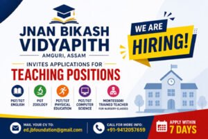 Jnan Bikash Vidyapith Amguri Assam recruitment 2026 teaching jobs PGT TGT Montessori teacher vacancy apply