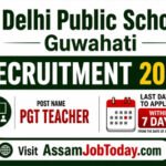 Delhi Public School Guwahati Recruitment 2026 PGT Teacher Vacancy Apply Within 7 Days AssamJobToday