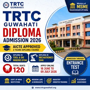 TRTC Guwahati Diploma Admission 2026 notification for Tool & Die Making and Mechatronics courses with 120 seats, AICTE approved diploma admission in Assam