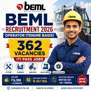 BEML Recruitment 2026 notification for 362 Operator vacancies including Fitter, Turner, Welder, Machinist and Electrician posts. ITI pass candidates can apply online before 10 July 2026.