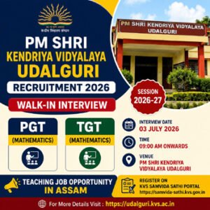 Kendriya Vidyalaya Udalguri Recruitment 2026 feature image showing PGT Mathematics and TGT Mathematics teacher vacancy, walk-in interview on 03 July 2026, teaching jobs in Assam.