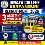 Janata College Serfanguri Recruitment 2026 thumbnail showing 3 Assistant Professor vacancies in Assamese, Economics and Political Science, offline application, Kokrajhar Assam.