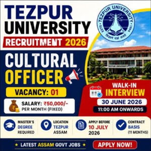 Tezpur University Recruitment 2026 Cultural Officer Vacancy thumbnail showing ₹50,000 salary, 1 vacancy, apply before 10 July 2026, latest Assam Government Job notification.