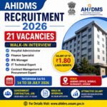 AHIDMS Recruitment 2026 notification for 21 contractual posts in Assam with salary up to ₹1.80 lakh per month, walk-in interview from 14 to 18 July 2026.