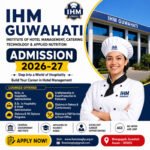 IHM Guwahati Admission 2026-27 notification for B.Sc Hospitality & Hotel Administration, M.Sc Hospitality Administration, Diploma and Certificate courses under Ministry of Tourism Government of India