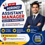Galaxy Elevators Recruitment 2026 Assistant Manager Sales and Marketing Jobs in Assam for Graduates MBA Engineering Diploma Apply Online via Email