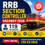 Railway Section Controller Vacancy 2026 feature image showing RRB Section Controller Recruitment 2026 with 119 vacancies, ₹35,400 salary, CEN 03/2026 notification, eligibility and apply online details.