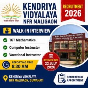 Kendriya Vidyalaya NFR Maligaon Recruitment 2026 feature image showing TGT Mathematics, Computer Instructor and Vocational Instructor walk-in interview for teacher jobs in Assam 2026