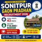 Sonitpur Gaon Pradhan Recruitment 2026 – 43 Posts, ₹14,000 Salary, 10th Pass