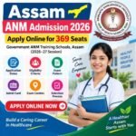Assam ANM Admission 2026 apply online for 369 government ANM seats in Assam